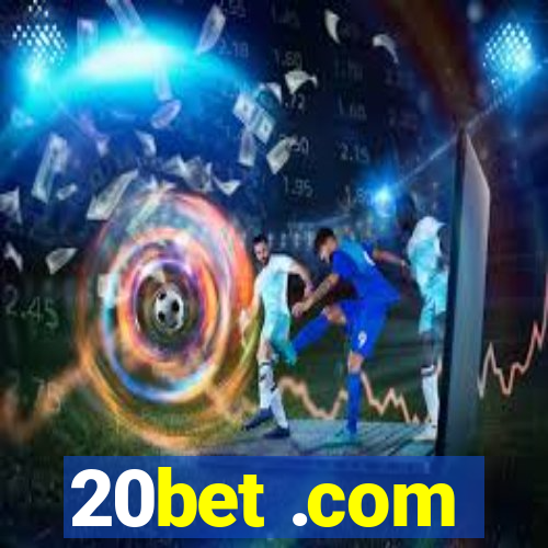 20bet .com